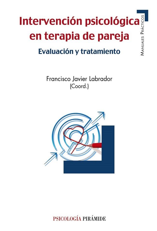 INTERVENCIÓN PSICOLÓGICA EN TERAPIA DE PAREJA | 9788436833607 | LABRADOR ENCINAS, FRANCISCO JAVIER | Llibreria La Gralla | Llibreria online de Granollers