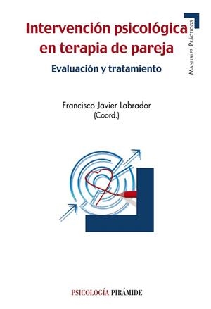 INTERVENCIÓN PSICOLÓGICA EN TERAPIA DE PAREJA | 9788436833607 | LABRADOR ENCINAS, FRANCISCO JAVIER | Llibreria La Gralla | Librería online de Granollers