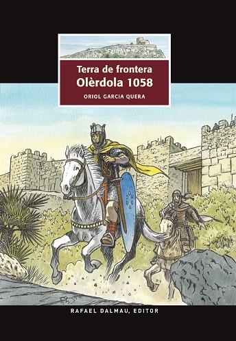 TERRA DE FRONTERA. OLÈRDOLA 1058 | 9788423208074 | GARCIA QUERA, ORIOL | Llibreria La Gralla | Librería online de Granollers