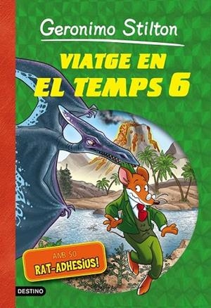 VIATGE EN EL TEMPS 6 | 9788490578254 | GERONIMO STILTON | Llibreria La Gralla | Llibreria online de Granollers