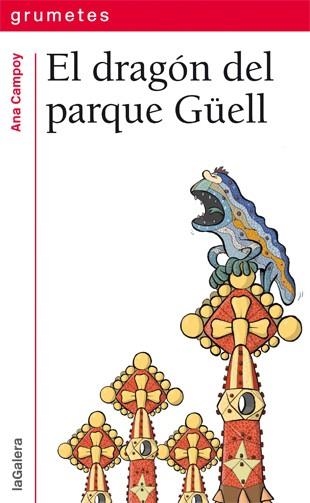 DRAGÓN DEL PARQUE GÜELL, EL | 9788424652517 | CAMPOY, ANA | Llibreria La Gralla | Llibreria online de Granollers