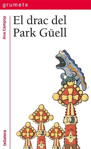 DRAC DEL PARK GÜELL, EL | 9788424652500 | CAMPOY, ANA | Llibreria La Gralla | Librería online de Granollers