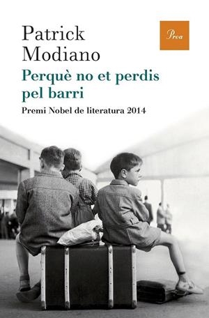 PERQUÈ NO ET PERDIS PEL BARRI | 9788475885759 | MODIANO, PATRICK | Llibreria La Gralla | Llibreria online de Granollers
