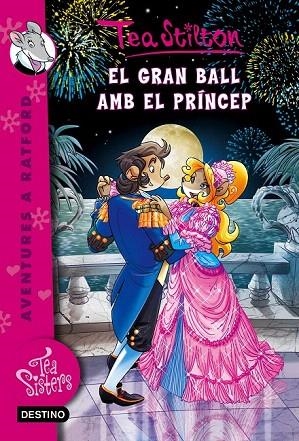 GRAN BALL AMB EL PRÍNCEP, EL | 9788490578896 | TEA STILTON | Llibreria La Gralla | Librería online de Granollers