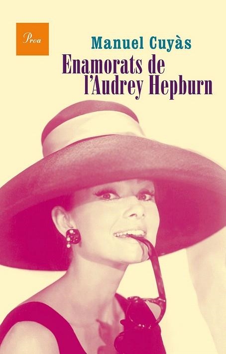 ENAMORATS DE L'AUDREY HEPBURN | 9788475885346 | CUYÀS, MANUEL | Llibreria La Gralla | Librería online de Granollers