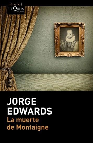 MUERTE DE MONTAIGNE, LA (BOLSILLO) | 9788490660997 | EDWARDS, JORGE | Llibreria La Gralla | Librería online de Granollers