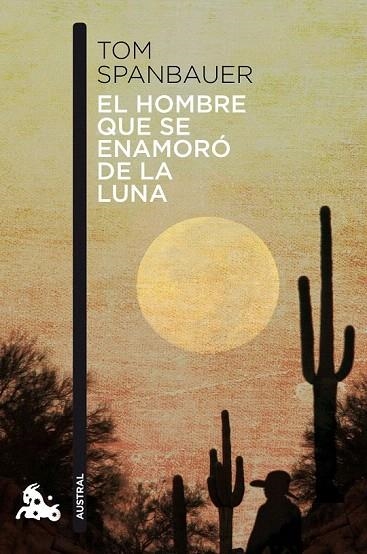 HOMBRE QUE SE ENAMORÓ DE LA LUNA, EL (BOLSILLO) | 9788494165993 | SPANBAUER, TOM | Llibreria La Gralla | Librería online de Granollers