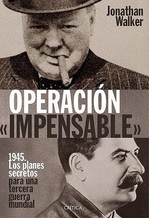 OPERACIÓN IMPENSABLE | 9788498928563 | WALKER, JONATHAN  | Llibreria La Gralla | Librería online de Granollers