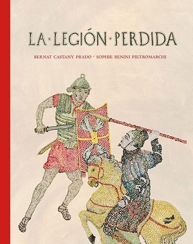 LEGIÓN PERDIDA, LA | 9788415357766 | CASTANY PRADO, BERNAT | Llibreria La Gralla | Llibreria online de Granollers