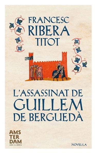 ASSASSINAT DE GUILLEM DE BERGUEDÀ, L' | 9788415645634 | RIBERA I TONEU, FRANCESC | Llibreria La Gralla | Librería online de Granollers