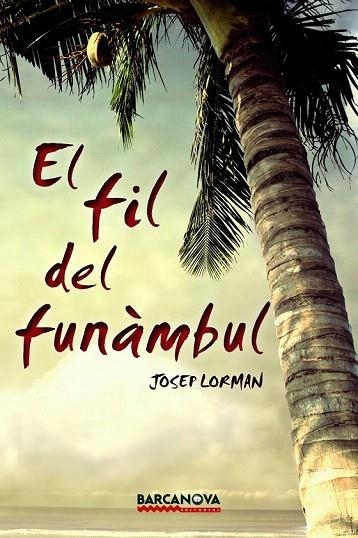 FIL DEL FUNÀMBUL, EL | 9788448936051 | LORMAN, JOSEP | Llibreria La Gralla | Llibreria online de Granollers