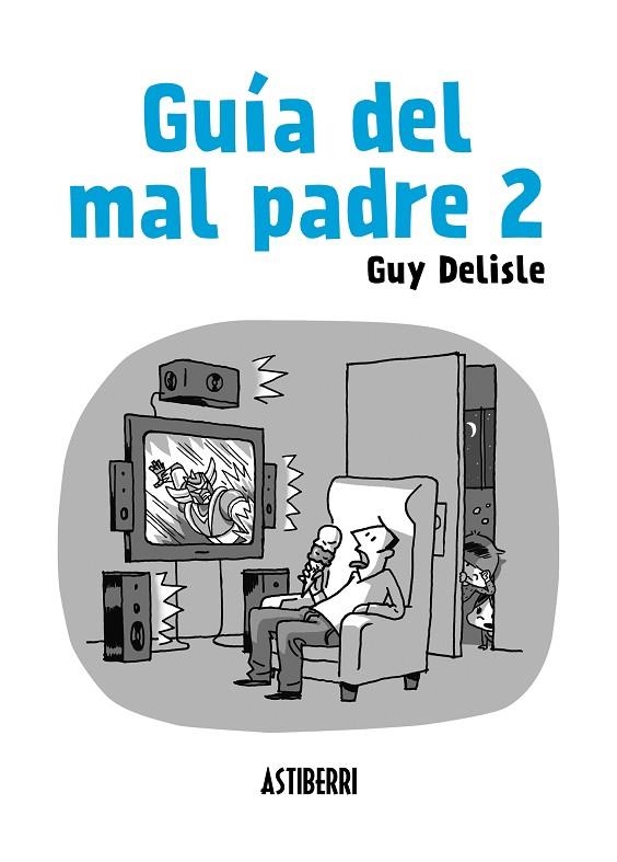 GUIA DEL MAL PADRE 2 | 9788415685562 | DELISLE, GUY | Llibreria La Gralla | Librería online de Granollers