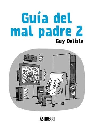GUIA DEL MAL PADRE 2 | 9788415685562 | DELISLE, GUY | Llibreria La Gralla | Librería online de Granollers