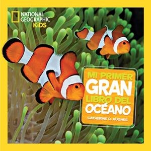 MI PRIMER GRAN LIBRO DEL OCÉANO | 9788482986142 | D. HUGHES, CATHERINE | Llibreria La Gralla | Llibreria online de Granollers