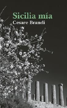 SICILIA MÍA | 9788494366635 | BRANDI, CESARE | Llibreria La Gralla | Librería online de Granollers