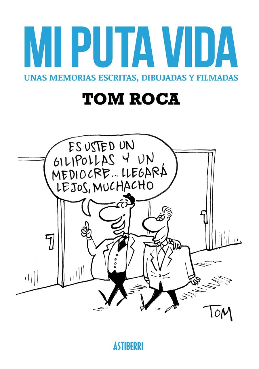 MI PUTA VIDA | 9788416251025 | ROCA, TOM | Llibreria La Gralla | Librería online de Granollers