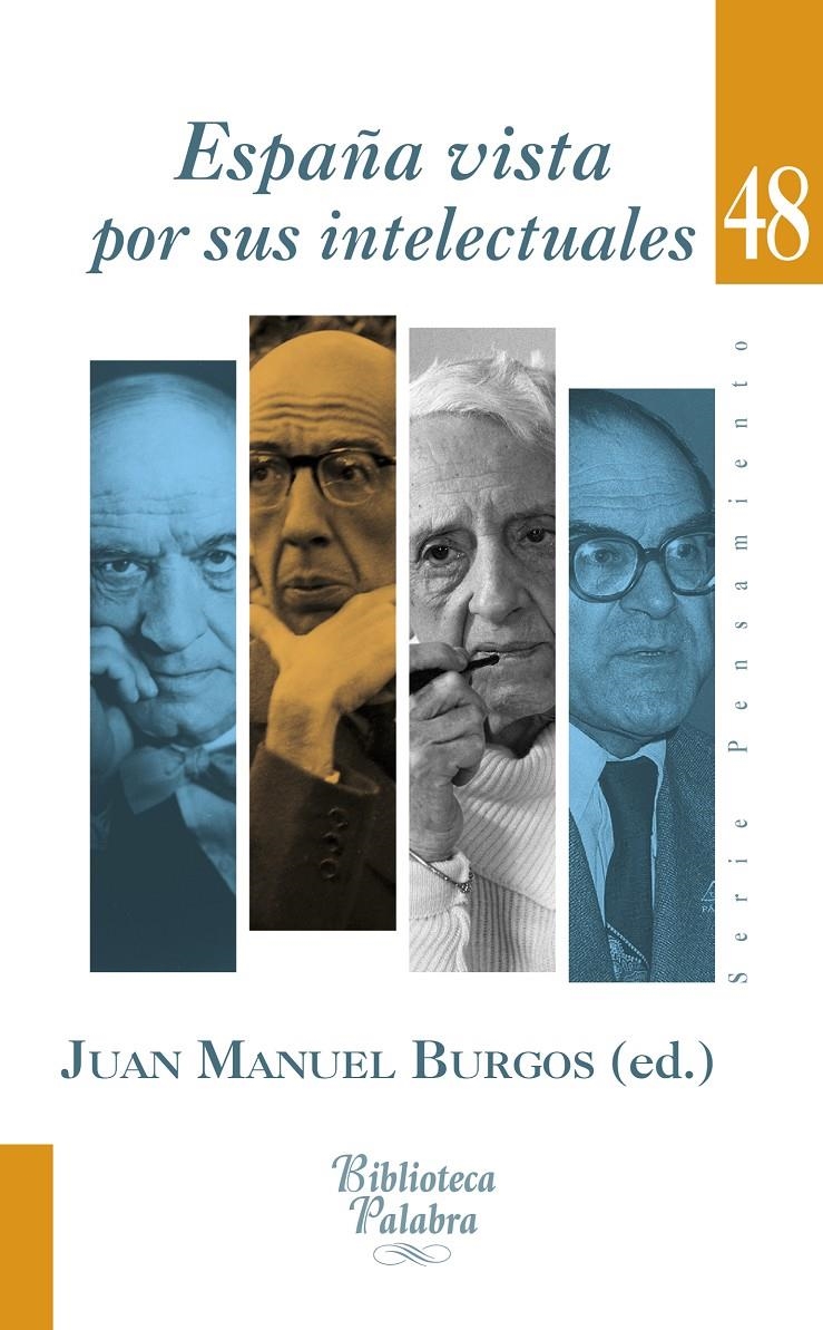 ESPAÑA VISTA POR SUS INTELECTUALES | 9788490612361 | BURGOS, JUAN MANUEL | Llibreria La Gralla | Librería online de Granollers