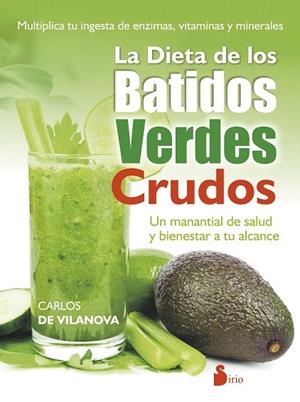 DIETA DE LOS BATIDOS VERDES CRUDOS, LA | 9788416233601 | VILANOVA, CARLOS DE | Llibreria La Gralla | Librería online de Granollers