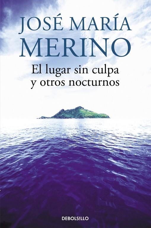 LUGAR SIN CULPA Y OTROS NOCTURNOS, EL (BOLSILLO) | 9788490627051 | MERINO, JOSE MARIA | Llibreria La Gralla | Llibreria online de Granollers