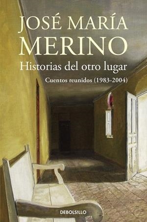 HISTORIAS DEL OTRO LUGAR (BOLSILLO) | 9788490628393 | MERINO, JOSE MARIA | Llibreria La Gralla | Llibreria online de Granollers