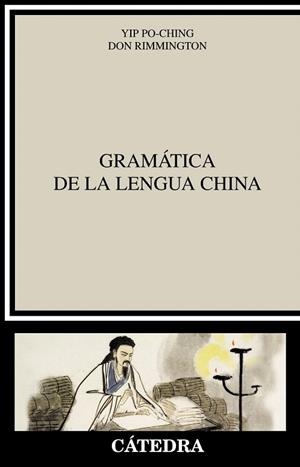 GRAMÁTICA DE LA LENGUA CHINA | 9788437634272 | YIP, PO-CHING/RIMMINGTON, DON | Llibreria La Gralla | Librería online de Granollers