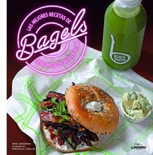 MEJORES RECETAS DE BAGELS GENUINOS DE NUEVA YORK, LAS  | 9788416177226 | HALLIE BURTON/MARC GROSSMAN/AKIKO IDA | Llibreria La Gralla | Librería online de Granollers