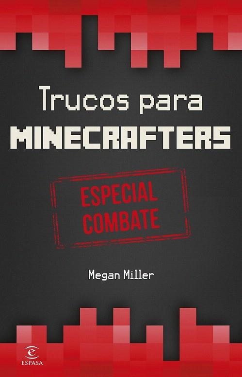 MINECRAFT.TRUCOS PARA MINECRAFTERS ESPECIAL COMBATE | 9788467045093 | MILLER, MEGAN  | Llibreria La Gralla | Librería online de Granollers