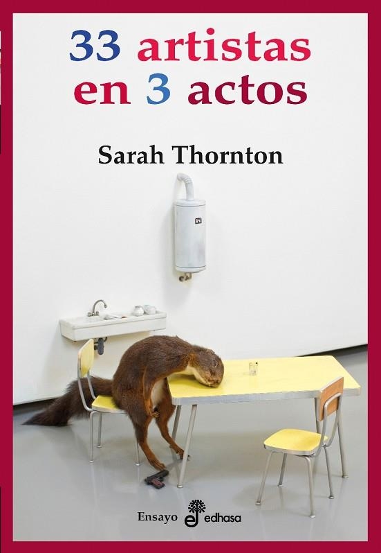 33 ARTISTAS EN 3 ACTOS | 9788435025706 | THORNTON, SARAH | Llibreria La Gralla | Librería online de Granollers