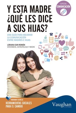 Y ESTA MADRE, ¿QUÉ LES DICE A SUS HIJAS? | 9788416094967 | SAN ROMÁN, LORIANA | Llibreria La Gralla | Llibreria online de Granollers