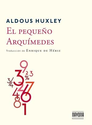 PEQUEÑO ARQUÍMEDES, EL | 9788416259144 | HUXLEY, ALDOUS | Llibreria La Gralla | Llibreria online de Granollers