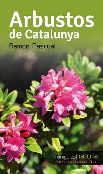 ARBUSTOS DE CATALUNYA | 9788490343340 | PASCUAL I LLUVIA, RAMON | Llibreria La Gralla | Librería online de Granollers