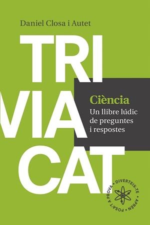 CIENCIA. TRIVIACAT | 9788416139569 | CLOSA I AUTET, DANIEL | Llibreria La Gralla | Librería online de Granollers
