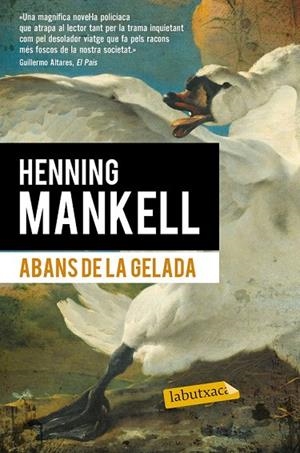 ABANS DE LA GELADA (LABUTXACA) | 9788490660881 | MANKELL, HENNING | Llibreria La Gralla | Llibreria online de Granollers