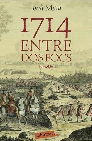 1714. ENTRE DOS FOCS (BUTXACA) | 9788416334162 | MATA, JORDI | Llibreria La Gralla | Librería online de Granollers