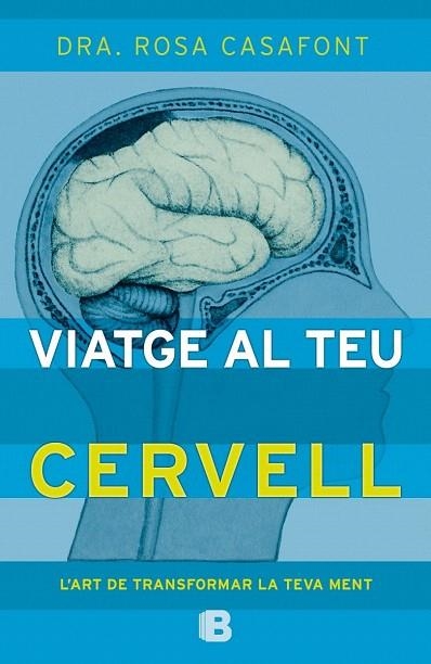 VIATGE AL TEU CERVELL | 9788466657235 | CASAFONT, ROSA | Llibreria La Gralla | Librería online de Granollers