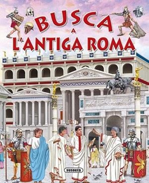 BUSCA A L'ANTIGA ROMA | 9788467741780 | TRUJILLO CORREA, EDUARDO | Llibreria La Gralla | Llibreria online de Granollers