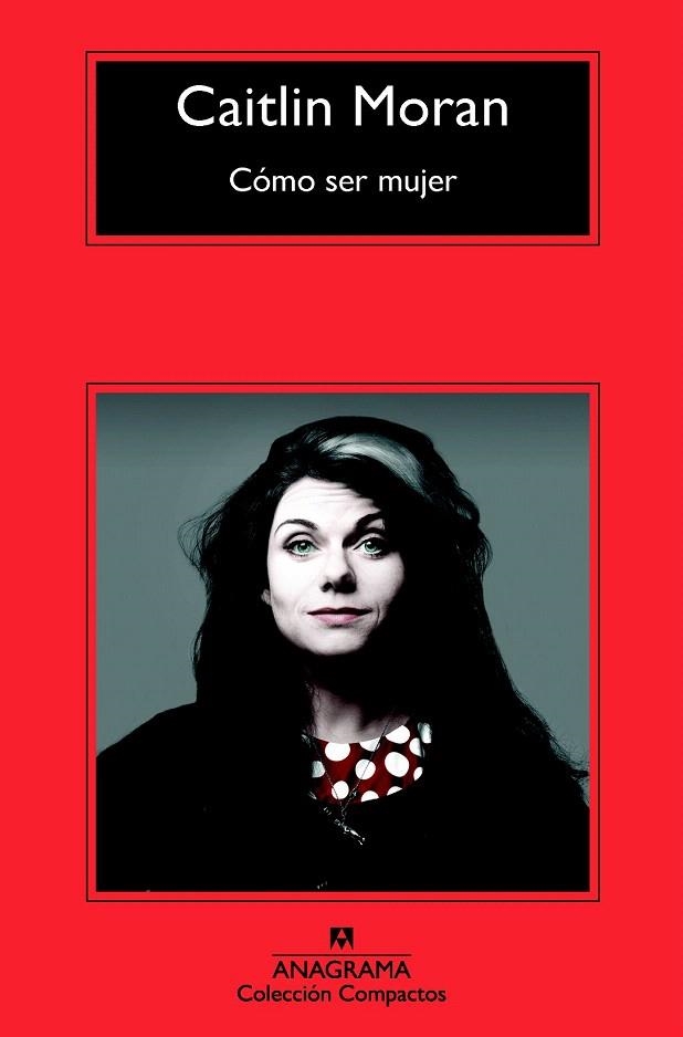 COMO SER MUJER | 9788433977717 | MORAN, CAITLIN | Llibreria La Gralla | Librería online de Granollers