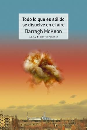 TODO LO QUE ES SÓLIDO SE DISUELVE EN EL AIRE | 9788490651155 | MCKEON, DARRAGH | Llibreria La Gralla | Librería online de Granollers