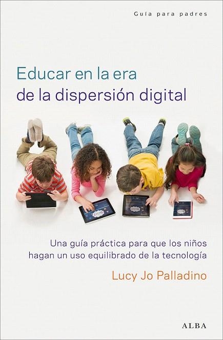 EDUCAR EN LA ERA DE LA DISPERSIÓN DIGITAL | 9788490651162 | PALLADINO, LUCY JO | Llibreria La Gralla | Llibreria online de Granollers