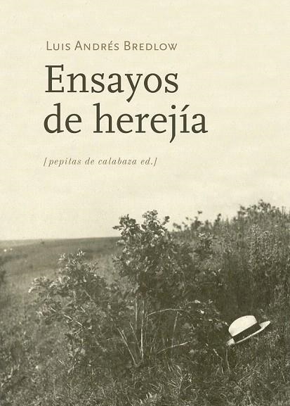 ENSAYOS DE HEREJÍA | 9788415862390 | BREDLOW WENDA, LUIS ANDRÉS | Llibreria La Gralla | Llibreria online de Granollers