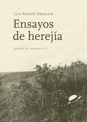 ENSAYOS DE HEREJÍA | 9788415862390 | BREDLOW WENDA, LUIS ANDRÉS | Llibreria La Gralla | Llibreria online de Granollers