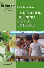 RELACIÓN DEL NIÑO CON SU ENTORNO, LA | 9788499217239 | GARCÍA TÚNEZ, PABLO | Llibreria La Gralla | Librería online de Granollers