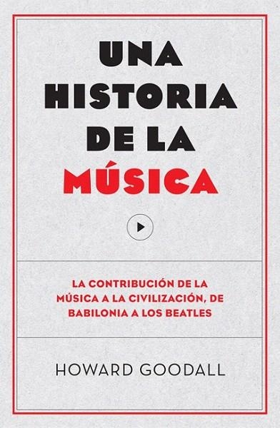 HISTORIA DE LA MÚSICA, UNA | 9788494126703 | GOODALL, HOWARD | Llibreria La Gralla | Llibreria online de Granollers