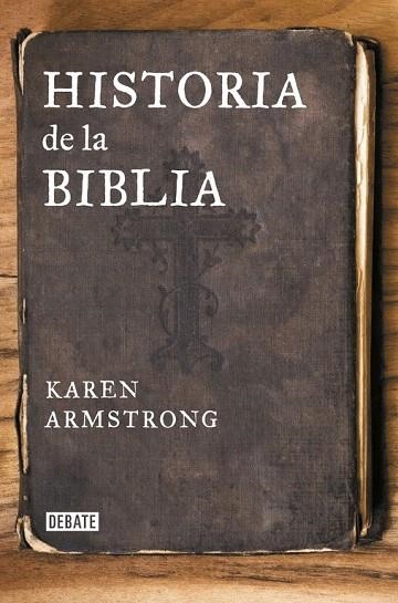 HISTORIA DE LA BIBLIA | 9788499925271 | ARMSTRONG, KAREN | Llibreria La Gralla | Llibreria online de Granollers