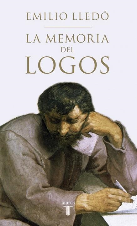 MEMORIA DEL LOGOS, LA | 9788430617333 | LLEDÓ, EMILIO | Llibreria La Gralla | Librería online de Granollers