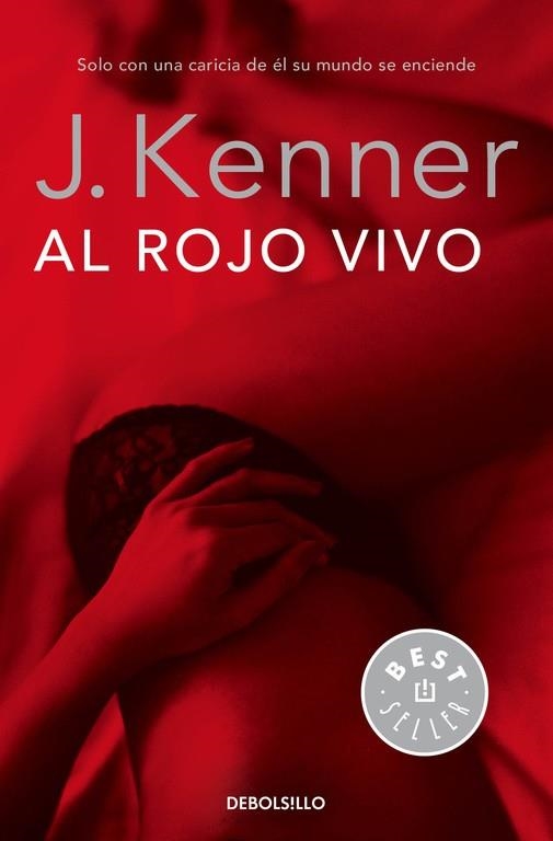 AL ROJO VIVO (BOLSILLO) | 9788490625767 | KENNER, J. | Llibreria La Gralla | Llibreria online de Granollers