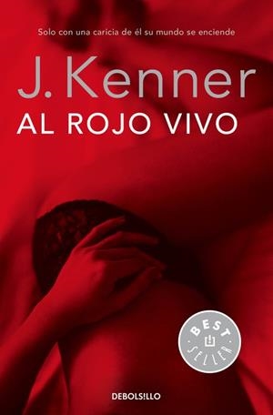AL ROJO VIVO (BOLSILLO) | 9788490625767 | KENNER, J. | Llibreria La Gralla | Librería online de Granollers