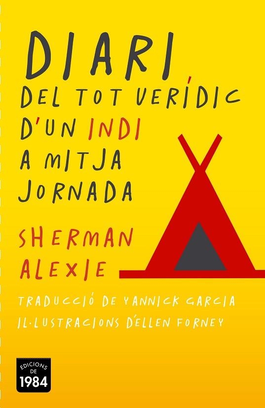 DIARI DEL TOT VERIDIC D'UN INDI A MITJA JORNADA | 9788415835387 | ALEXIE, SHERMAN | Llibreria La Gralla | Llibreria online de Granollers