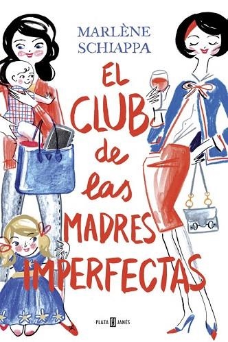 CLUB DE LAS MADRES IMPERFECTAS, EL | 9788401015533 | SCHIAPPA, MARLENE | Llibreria La Gralla | Librería online de Granollers