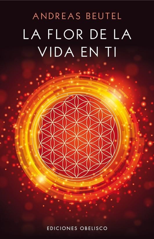 FLOR DE LA VIDA EN TI, LA  | 9788416192618 | BEUTEL, ANDREAS | Llibreria La Gralla | Llibreria online de Granollers